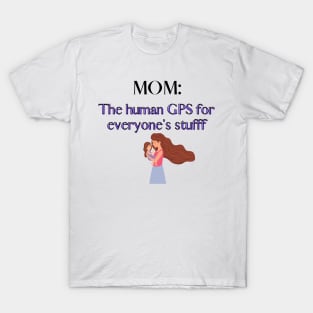 MOM: Human GPS T-Shirt